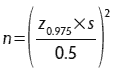 n= left ( { z_{0.975} times s } over {0.5} right )^{2} 